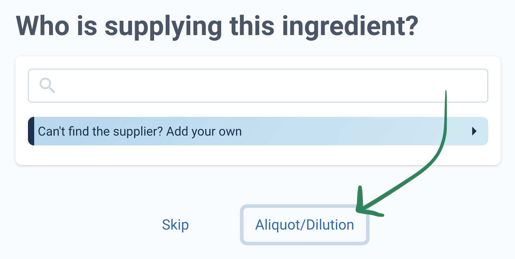 Add supplier page, aliquot/dilution button