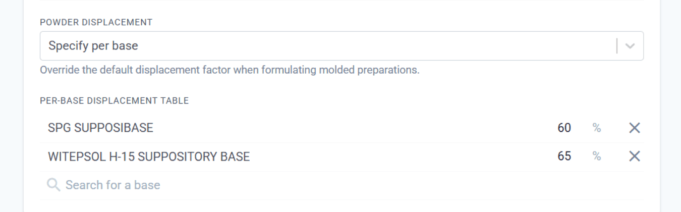 Specify per base - powder displacement