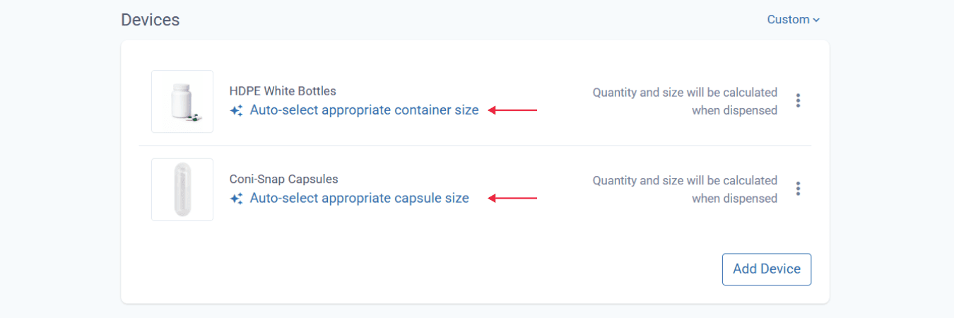 HDPE white bottles and coni-snap capsules auto-select appropriate container size under devices