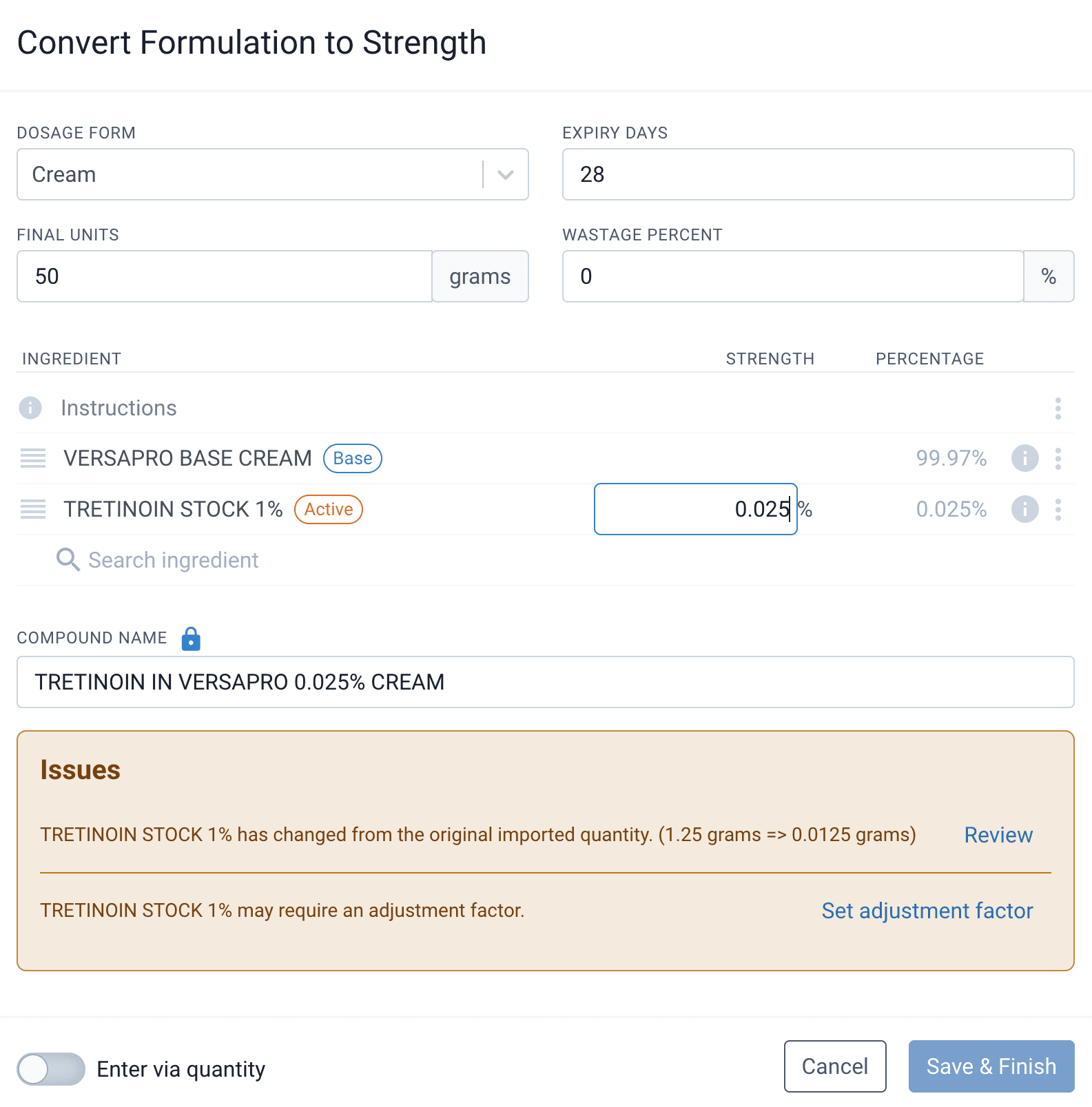 Convert Tretinoin in VersaPro 0.025% cream formulation to strength modal with issues