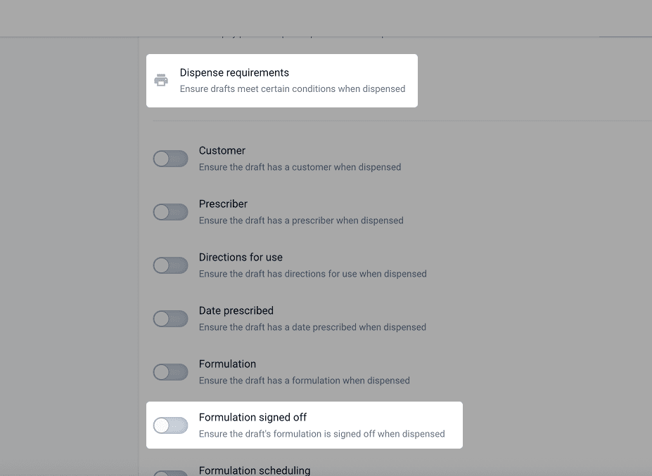Dispense requirements and formulation signed off settings